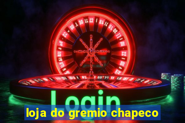 loja do gremio chapeco